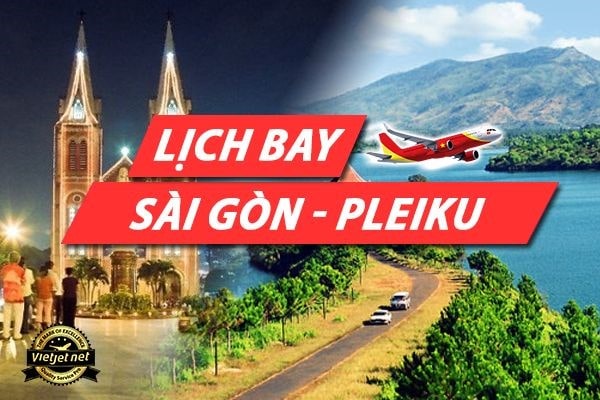 Lịch Bay Sài Gòn Pleiku Hôm Nay